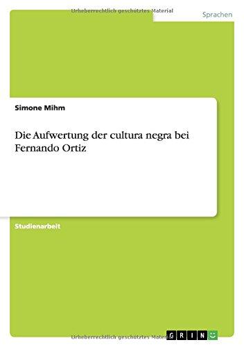 Die Aufwertung der cultura negra bei Fernando Ortiz