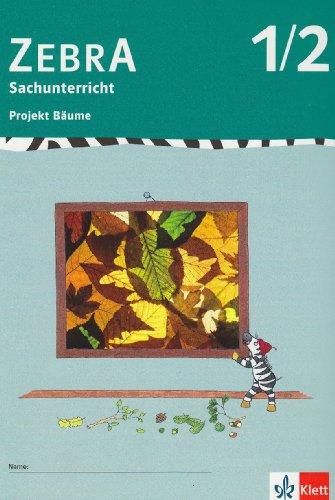 ZEBRA / Projekt Bäume. 1./2. Schuljahr: Sachunterricht / Mensch, Natur und Kultur