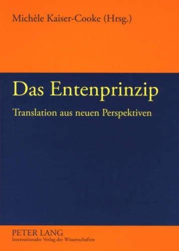 Das Entenprinzip: Translation aus neuen Perspektiven