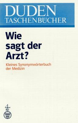 Duden Taschenbücher, Bd.10, Wie sagt der Arzt?