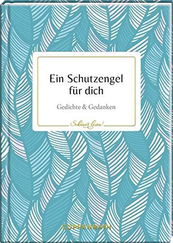 Ein Schutzengel für dich: Gedichte & Gedanken (Schöner lesen!)