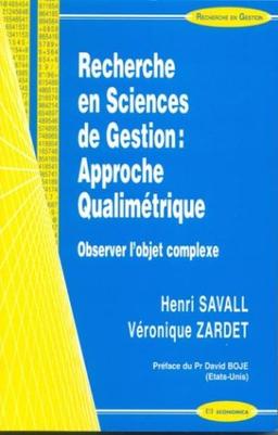 Recherche en sciences de gestion : approche qualimétrique : observer l'objet complexe