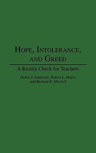 Hope, Intolerance, and Greed: A Reality Check for Teachers