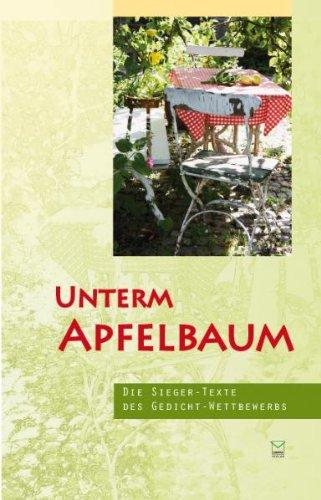 Unterm Apfelbaum. Die Sieger-Texte des Gedicht-Wettbewerbs