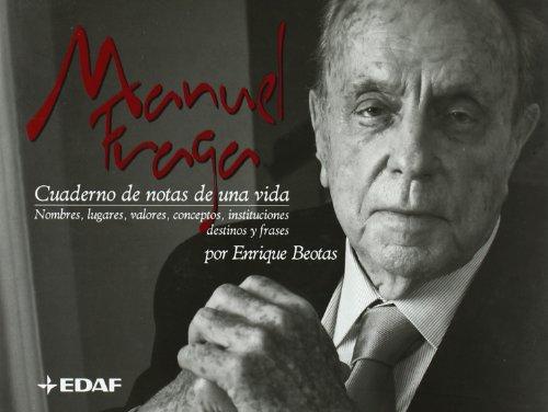 Manuel Fraga, cuaderno de notas de una vida : nombres, lugares, valores, conceptos, instituciones, destino y frases