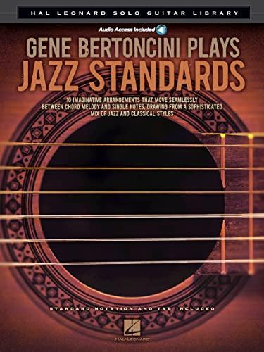 Gene Bertoncini Plays Jazz Standards: Hal Leonard Solo Guitar Library