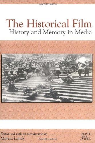 The Historical Film: History and Memory in Media (Rutgers Depth of Field Series)