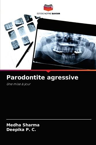 Parodontite agressive: Une mise à jour