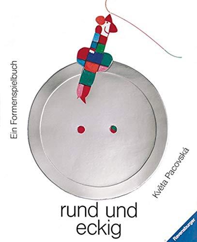 Rund und eckig: Ein Formen-Spielbuch