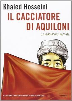 Il cacciatore di aquiloni. La graphic novel