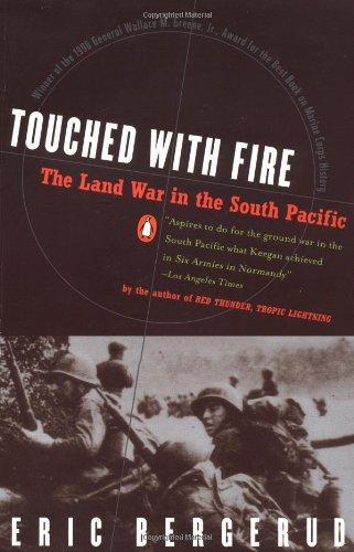 Touched with Fire: The Land War in the South Pacific