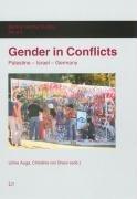 Gender in Conflicts. Palestine - Israel - Germany (Berliner Gender Studies)