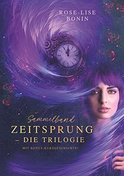 Zeitsprung – Die Trilogie (Sammelband): Mit Bonus-Kurzgeschichte!