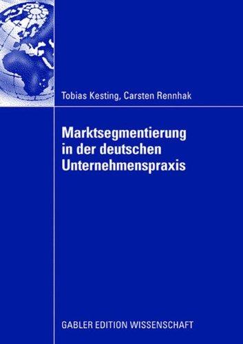 Marktsegmentierung in der Deutschen Unternehmenspraxis (German Edition)