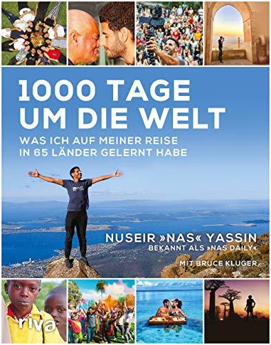 1000 Tage um die Welt: Was ich auf meiner Reise in 65 Länder gelernt habe