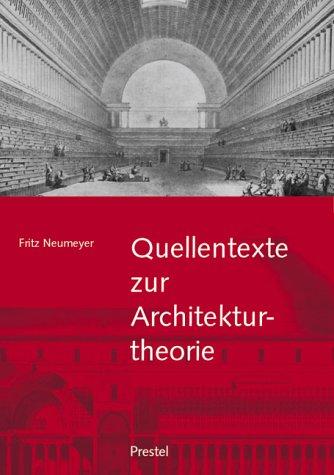 Quellentexte zur Architekturtheorie: Bauen beim Wort genommen