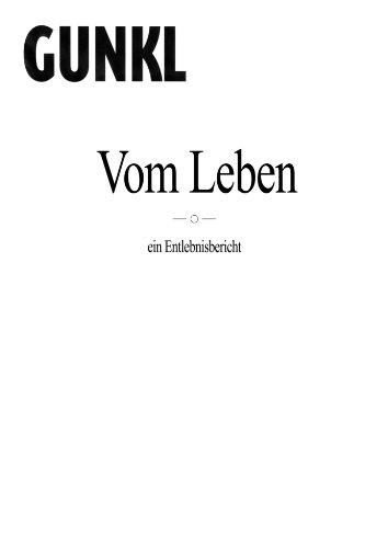 Vom Leben: ein Entlebnisbericht - Gunkl