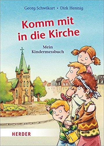 Komm mit in die Kirche: Mein Kindermessbuch