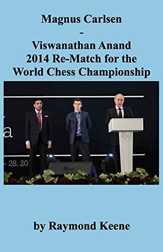 Magnus Carlsen - Viswanathan Anand 2014 Re-Match for the World Chess Championshi