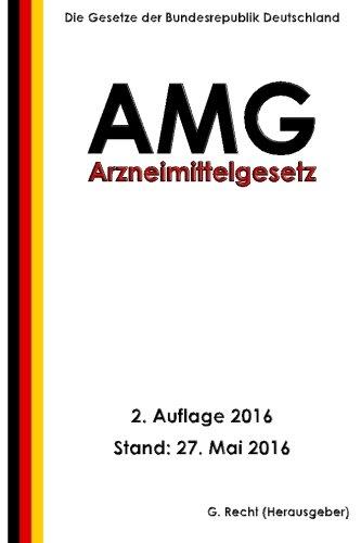 Arzneimittelgesetz - AMG, 2. Auflage 2016