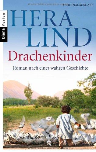 Drachenkinder: Roman nach einer wahren Geschichte