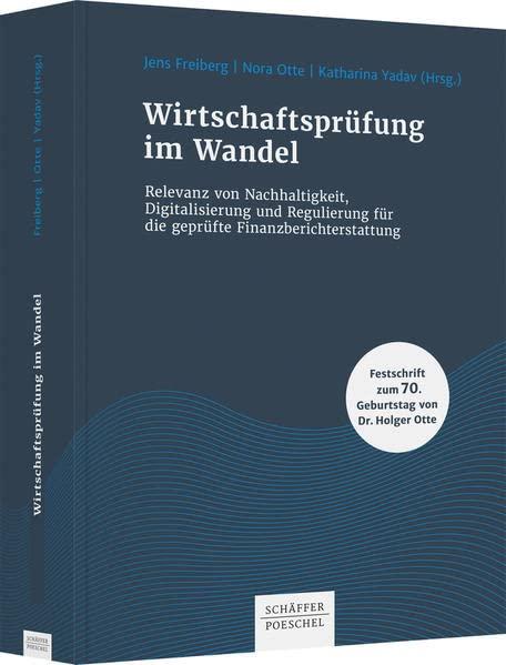 Wirtschaftsprüfung im Wandel: Relevanz von Nachhaltigkeit, Digitalisierung und Regulierung für die geprüfte Finanzberichterstattung