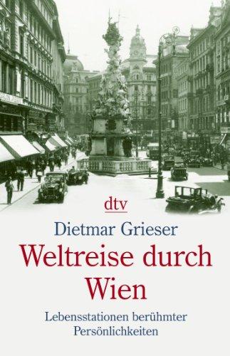 Weltreise durch Wien: Lebensstationen berühmter Persönlichkeiten