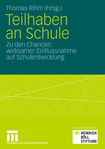 Teilhaben an Schule: Zu den Chancen wirksamer Einflussnahme auf Schulentwicklung