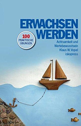 Erwachsen werden: über 100 praktische Übungen