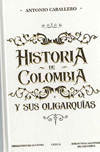 Historia de Colombia y sus oligarquías