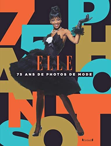 Elle : 75 ans de photos de mode