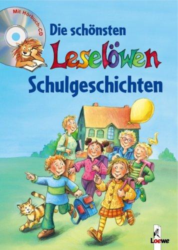 Die schönsten Leselöwen Schulgeschichten. Mit CD: 30 Jahre Leselöwen