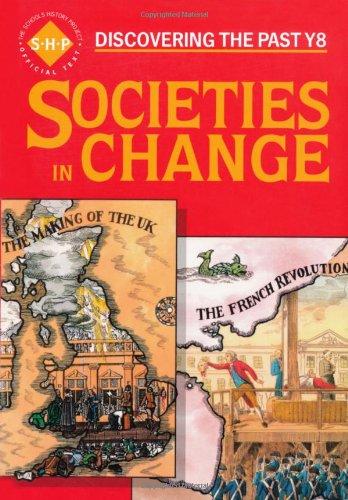 Discovering the Past. Socities in change: Pupil's Book (Discovering the Past Y8)