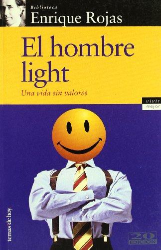 El hombre light : una vida sin valores (Vivir Mejor)