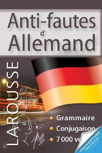 Anti-fautes d'allemand : grammaire, conjugaisons, 7.000 verbes