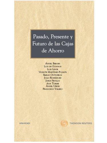 Pasado, presente y futuro de las Cajas de Ahorro (Especial)