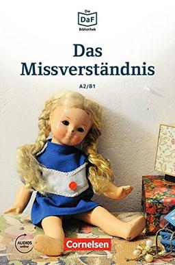 Die DaF-Bibliothek: A2-B1 - Das Missverständnis: Geschichten aus dem Alltag der Familie Schall. Lektüre