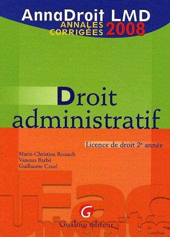 Droit administratif : licence de droit 2e année : annales corrigées 2008