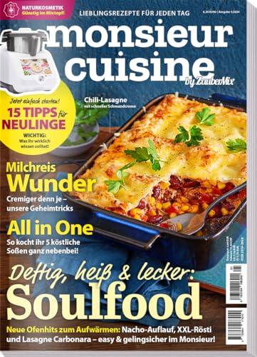 Monsieur Cuisine by Zaubermix - 01/24 - 15 Tipps für Neulinge - All in One - Milchreis - Soulfood - Neue Ofenhits - Naturkosmetik