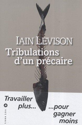 Tribulations d'un précaire : récit