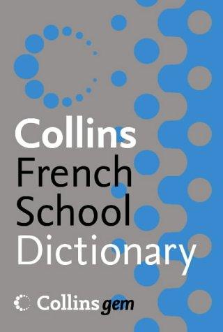 French School Dictionary (Collins Gem S.)