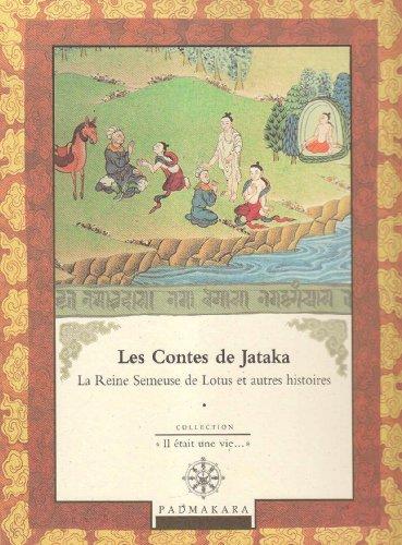 Les contes de Jataka. Vol. 4. La reine semeuse de Lotus et autres histoires