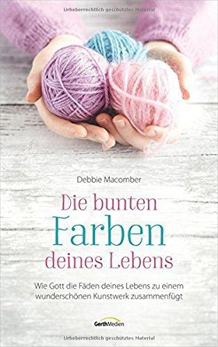 Die bunten Farben deines Lebens: Wie Gott die Fäden deines Lebens zu einem wunderschönen Kunstwerk zusammenführt.