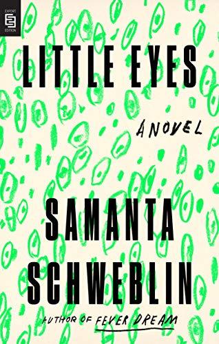 Little Eyes: A Novel