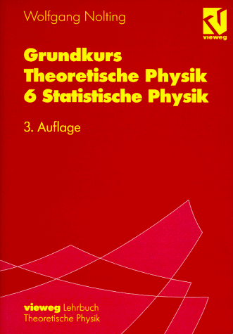 Grundkurs Theoretische Physik, Bd.6, Statistische Physik