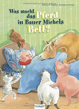 Was macht das Pferd in Bauer Michels Bett?