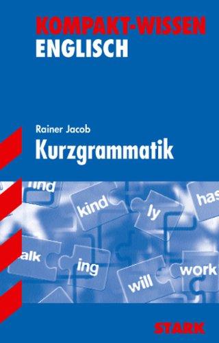 Kompakt-Wissen Gymnasium / Kurzgrammatik: für G8