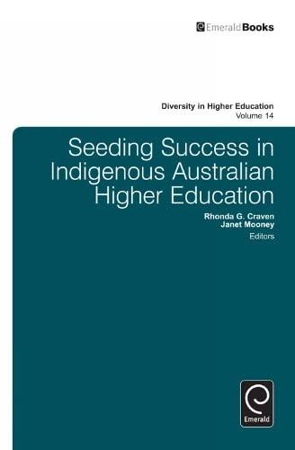 Seeding Success in Indigenous Australian Higher Education (Diversity in Higher Education, 14, Band 14)