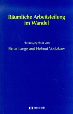 Räumliche Arbeitsteilung im Wandel