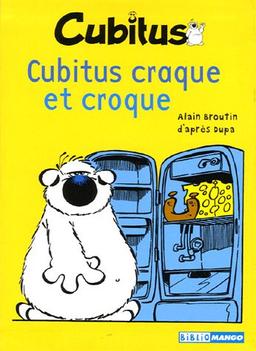 Cubitus. Vol. 1. Cubitus craque et croque